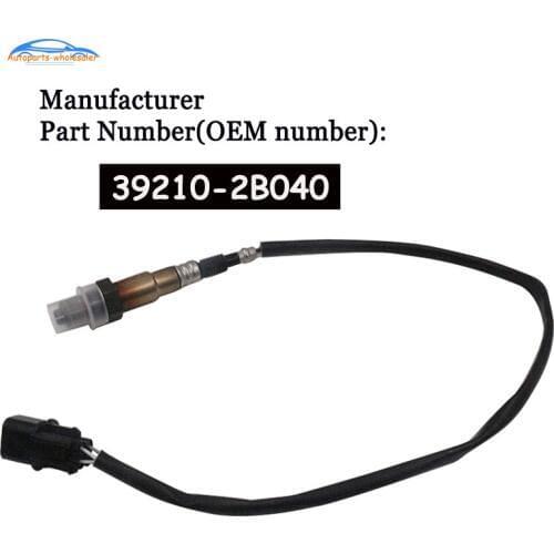 New 39210-2B040 392102B040 For Hyundai Equus Genensis 2009-2015 Car Oxygen Sensor Lambda Sensor 392102B040 234-4239 2344239