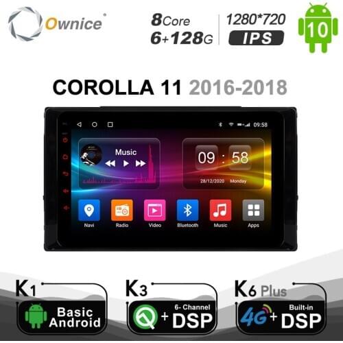 6G+128G Ownice 8 Core Android 10.0 Car dvd GPS for Toyota COROLLA 11 2016-2018 Car Radio Player DSP SPDIF1280*720 4G LTE BT 5.0