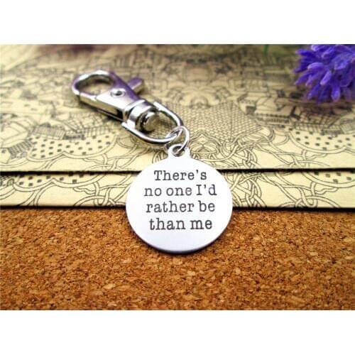 3pcs/lot high quality keychain with 20mm stainless steel circle round " theres no one I'd rather be than me"charms keychain