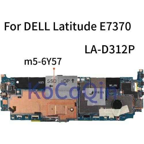 KoCoQin laptop Motherboard For DELL Latitude E7370 m5-6Y57 Mainboard CN-0MN6H4 0MN6H4 LA-D312P SR2EG DDR3