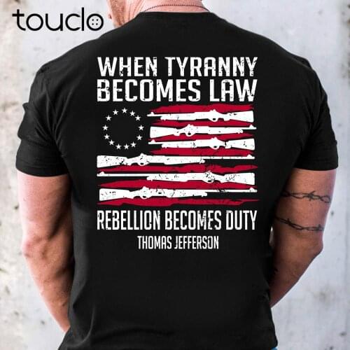 When Tyranny Becomes Law Rebellion Becomes Duty US Flag Men Black T-Shirt