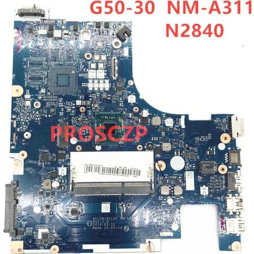 For Lenovo G50 G50-30 laptop Motherboard ACLU9 ACLU0 NM-A311 N2840cpu / N2830CPU DDR3 100% full Tested