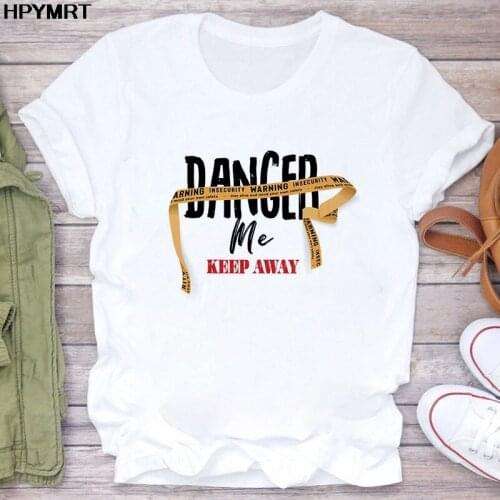 Danger Me Keep Away Print Women T shirt Fashion Summer Tee Tshirt Womens Female Top Shirt Clothes Graphic T-shirt Short sleeve