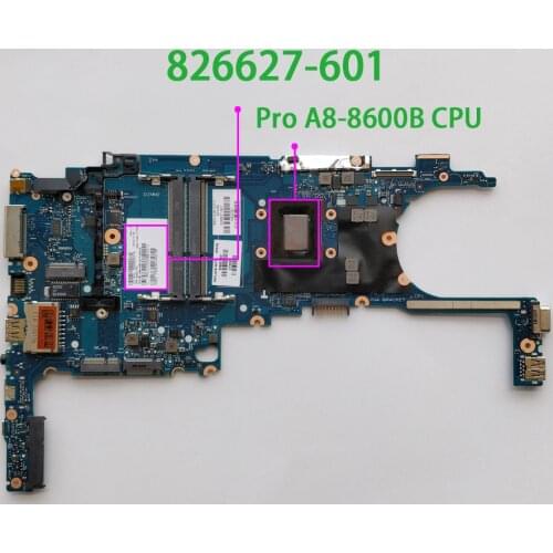 826627-601 826627-001 UMA w A8-Pro8600B CPU for HP EliteBook 725 G3 NoteBook PC Laptop Motherboard Mainboard
