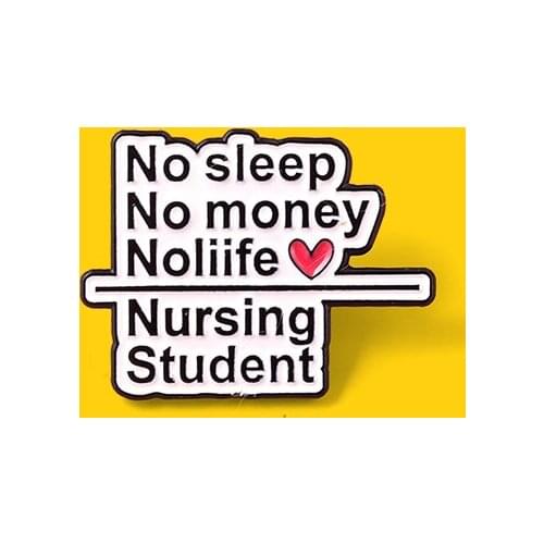 Funny Quote Enamel Pins"NO SLEEP NO LIFE" Custom Brooches Lapel Pins Accessories Backpack Gift for Nurse Students