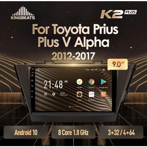KingBeats Android Octa-Core head unit HU 4G in Dash Car Radio Multimedia Video Player Navigation GPS For Toyota Prius Plus V Alpha LHD RHD 2012 - 2017 no dvd 2 din Double Din Android Car Stereo 2din