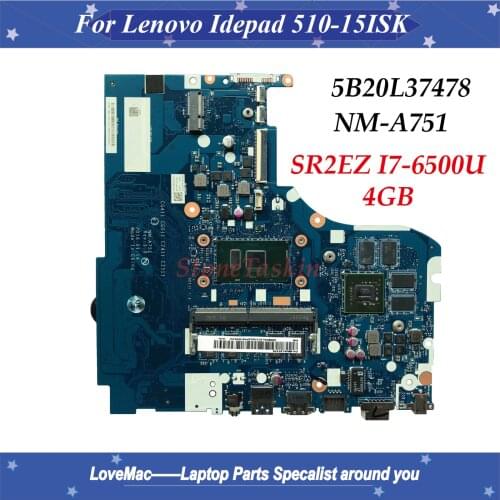 High quality Genuine NM-A751 FOR Lenovo 510-15ISK Laptop Motherboard FRU:5B20L37478 SR2EZ I7-6500U 4GB DDR4 Fully Tested