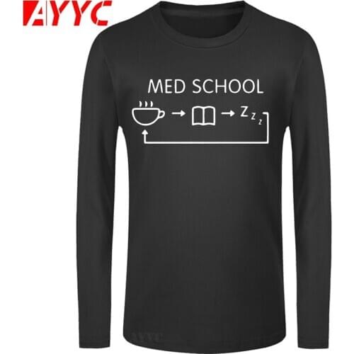 AYYC long sleeve tee Brand Life of A Medical School Student T Shirt Men Creative Print T-Shirt for Mens Streetwear Funny Casual