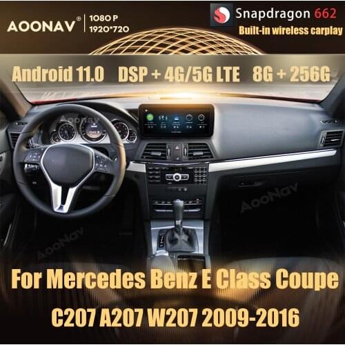 8+256GB Android 11.0 Snapdragon 662 car radio GPS For Mercedes Benz E Class Coupe C207 A207 W207 2009-2016 multimedia player
