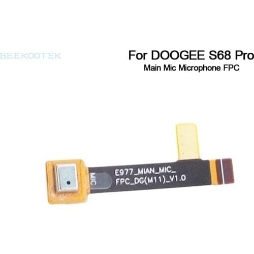 New Original Doogee S68 Pro Main Microphone FPC Flex Cable Mic FPC Cable Repair Accessories For Doogee S68 Pro 5.84 inch Phone