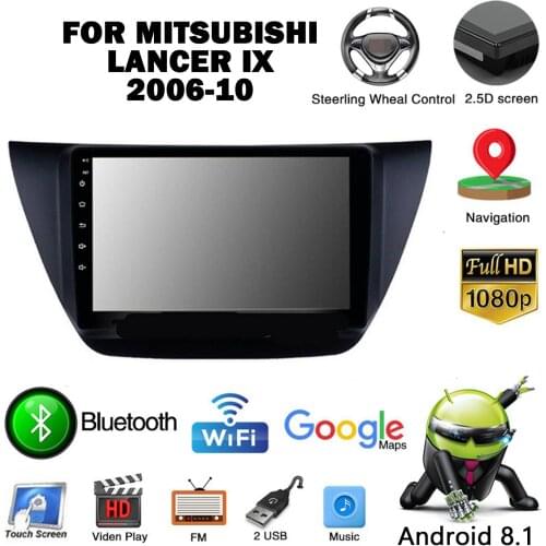 For Mitsubishi Lancer Ix 2006-10 Android 8.1 9'' 2Din Car Radio Stereo Multimedia Video Player GPS Navigation Head Unit