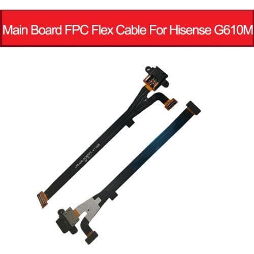 Main Board FPC Flex Cable For Hisense G610M Motherboard FPC Flex Ribbon Replacement Parts LT642A_SUBFPC_V1.00B