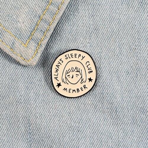 Always Sleeping Club Remeber Enamel Pins Meme Funny Lazy Always Tired Round Badge Brooches Lapel Pin for Friends Gifts Wholesale