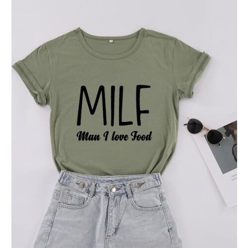MILF man I love food t-shirts Womens Short sleeve top tees100% Cotton Funny Letter print Graphic O neck Tshirt Drop shipping