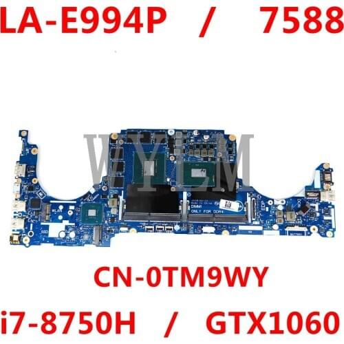 Good For Dell Inspiron 7588 Motherboard i7-8750H GTX1060 CN-0TM9WY 0TM9WY TM9WY DDK51 DDK52 DDK53 LA-E994P MAINBOARD tested well