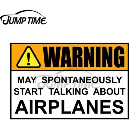 JumpTime 13 x 10.5cm Warning Sign May Spontaneously Talk About Airplanes Car Stickers Personality Decal Waterproof Scratch-Proof