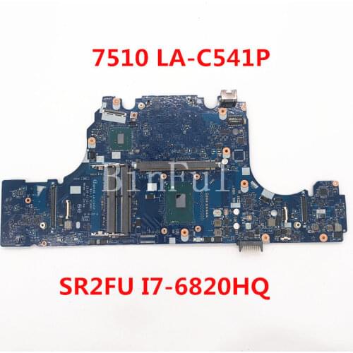 High quality For 7510 Laptop Motherboard AAPA0 LA-C541P With SR2FU I7-6820HQ 100% full Tested