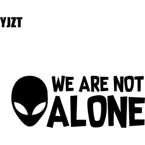 YJZT 15.2CM*6CM ALIEN WE ARE NOT ALONE Vinyl Decal UFO Car Sticker Black/Silver C3-0494