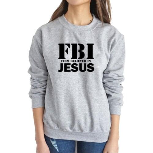 ZBBRDD FBI Firm Believe In Jesus Women Sweatshirt Christ Clothing Full Long Sleeve Top Shirt Plus Size Cotton Pullover Drop Ship