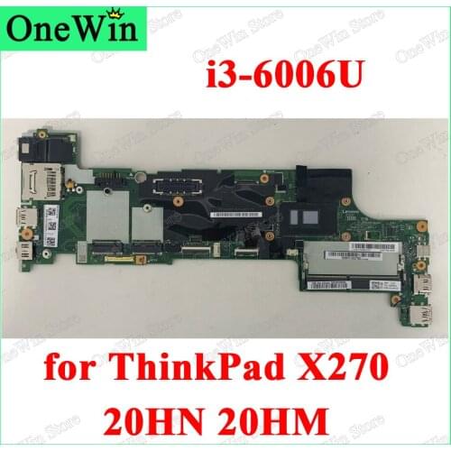 I3-6006U for ThinkPad X270 20HN 20HM Laptop Mainboard NM-B061 PN 01LW723 01HY516 01LW731 01HY523 01LW753 01HY544 01LW761 01HY551