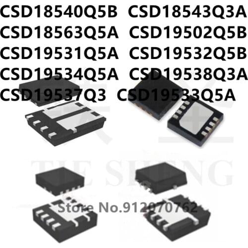 10PCS CSD18540Q5B CSD18543Q3A CSD18563Q5A CSD19502Q5B CSD19531Q5A CSD19532Q5B CSD19534Q5A CSD19538Q3A CSD19537Q3 CSD19533Q5A