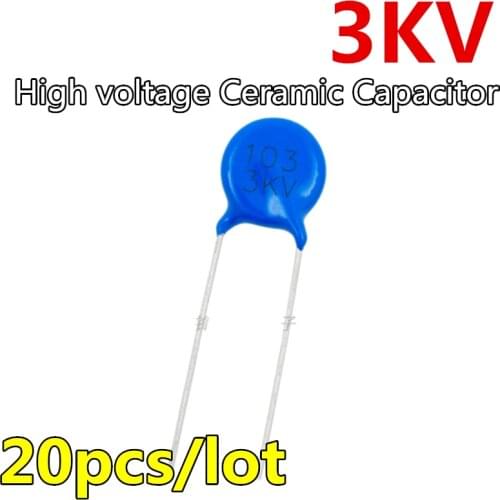 20pcs High voltage Ceramic Capacitor 3KV 5PF 10PF 15PF 20PF 22PF 27PF 30PF 47PF 56PF 100PF 220PF 1NF 2.2NF 3.3NF 4.7NF 10NF 22NF