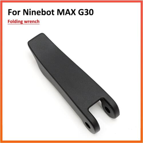 Folding Rod Base Hook Wrench for Ninebot MAX G30 Electric Scooter Folding Hook Folder Replacement Parts