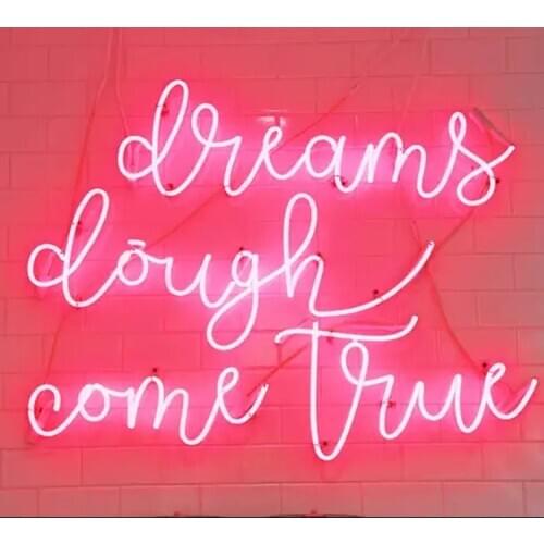 Decorative Light Dreams Dough Come True Neon Light Restaurant Accessories Bar Lamp light Enseigne Lumineuse Handmade Glass Tubes