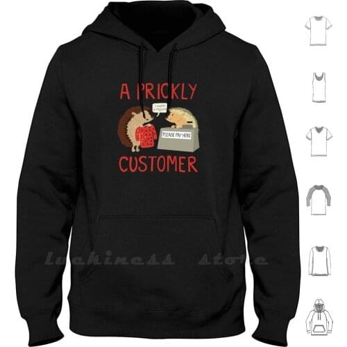 A Prickly Customer Hoodies Long Sleeve Hedgehog Cute Funny Puns Animals