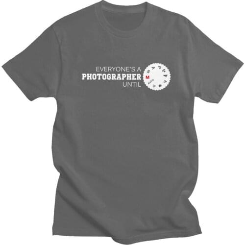 Everyones A Photographer Until Tshirts Men Short Sleeve Casual T Shirt Trendy Camera Photography T-shirts Fit Soft Cotton Tee