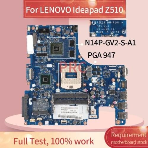 AILZA NM-A181 For LENOVO Ideapad Z510 GT740M 2GB 15' Inch Laptop Motherboard SR17E PGA 947 N14P-GV2-S-A1 DDR3 Notebook Mainboard