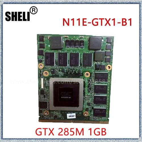 For DELL M15X M17X For Clevo M57NL For MSI 16F1 16F2 Laptop Graphic Card GTX285M GTX 285M 1G N11E-GTX1-B1