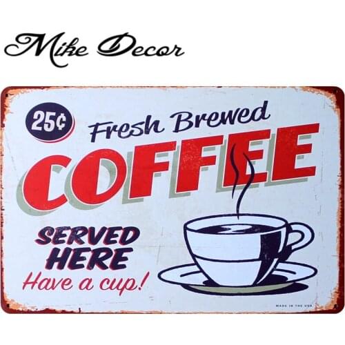 [ Mike86 ] Fresh Brewed Coffee SERVED HERE Poster Tin Sign Art wall decor Cafe Bar Retro Metal signs AA-31 Mix order 20*30 CM