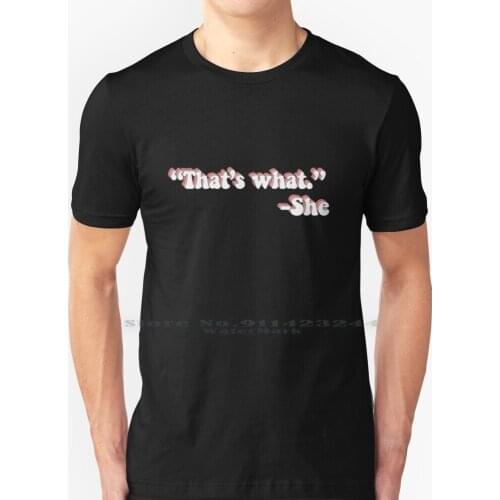 That’s What She Said T Shirt 100% Pure Cotton The Office Tv Show Quotes Funny Joke Sarcasm Humor Michael Memes Peace Pack Hydro