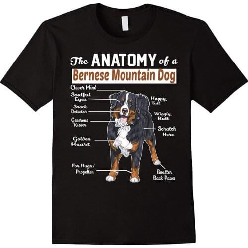 New 2019 Fashion T Shirt Men MenS High Quality Tops Hipster Tees The Anatomy Of A Bernese Mountain Dog Shirt Printed T Shirts