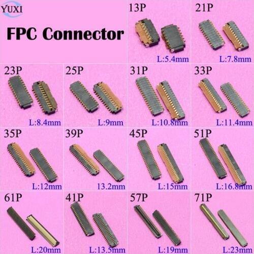 YuXi 2pcs LCD Display Screen FPC Connector Socket on Motherboard 13P 21P 23P 25P 31P 35P 39P 45P 51P 61P 41P 57P 71P Pin