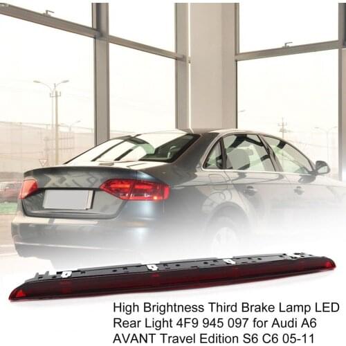 High Brightness Third Brake Lamp LED Rear Light 4F9 945 097 for Audi A6 AVANT Travel Edition S6 C6 05-11 peugeot partner
