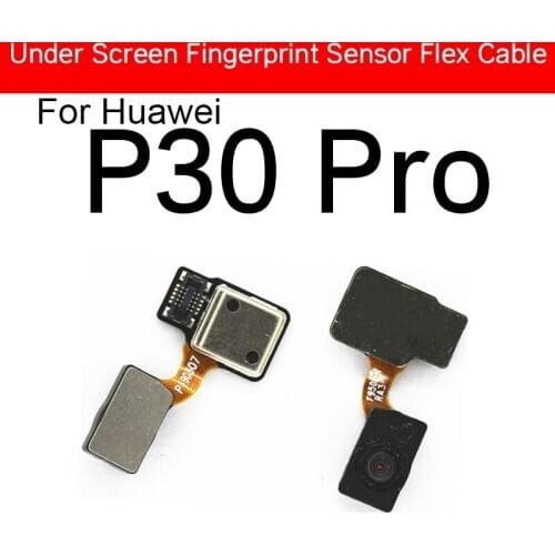 Under Screen Fingerprint Sensor Flex Cable For Huawei P30 Pro Menu Return Touch Sensor Flex Ribbon Replacement Parts