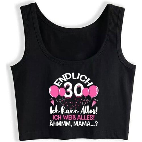 Crop Top Women Endlich 30 Ich Kann Alles Harajuku Tank Top Women Vintage Women Clothes