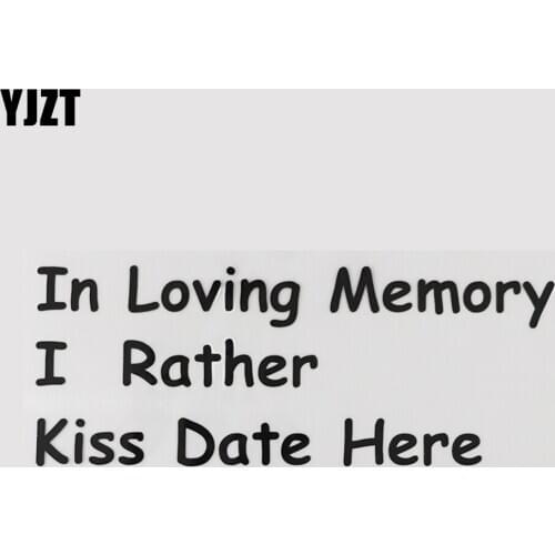YJZT 19.4CM*7.5CM Vinyl In Loving Memory I'd Rather Kiss Date Here Decal Letters Car Sticker 13D-0249