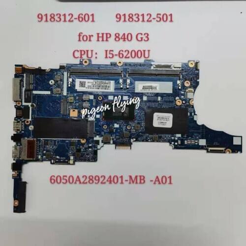 For HP EliteBook 850 G3 840 G3 Laptop Motherboard CPU I5-6200U 918312-501 918312-601 6050A2892401-MB-A01 DDR4 100% Test Ok