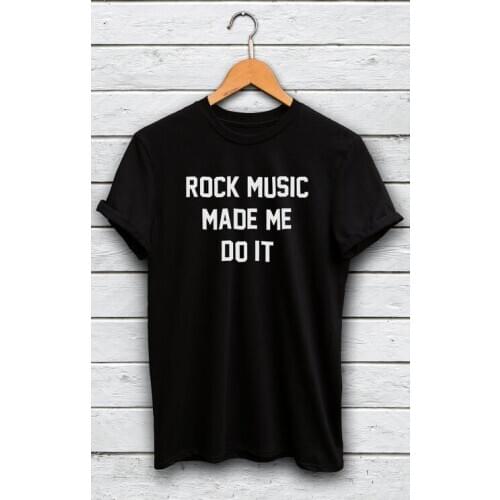 Women Funny T-shirt Summer Style Outfits ROCK MUSIC MADE ME DO IT T Shirt Tops Outfits Tees Fashion Clothing T Shirt Cotton