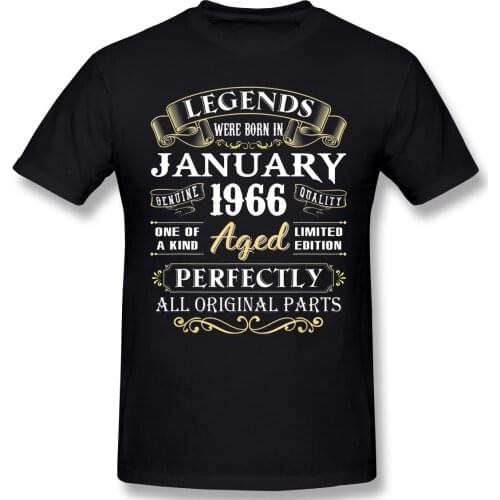 Legends Were Born In January 1966 Cool Birthday Gifts T Shirt Harajuku Oversized Cotton Short Sleeve Tshirts