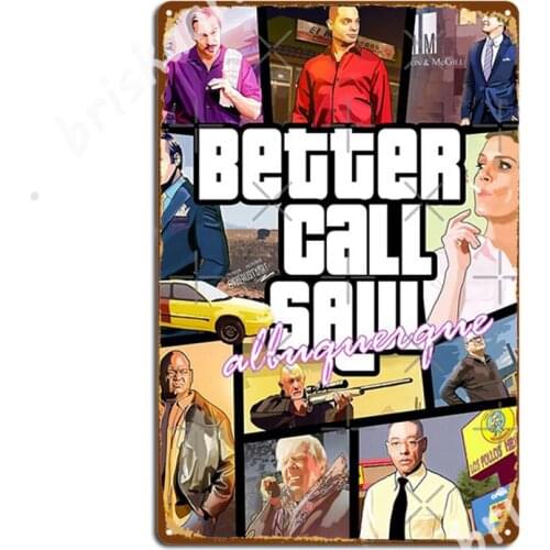Better Call Saul Albuquerque Gta Art Metal Signs Wall Plaque Cave pub Funny Club Home Tin sign Posters