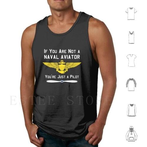 Naval Aviator Tank Tops Vest Cotton Navy Naval Aviator Pilot Fly Navy Squadron Flight Naval Aviation Navy Pilot F 14 F 18