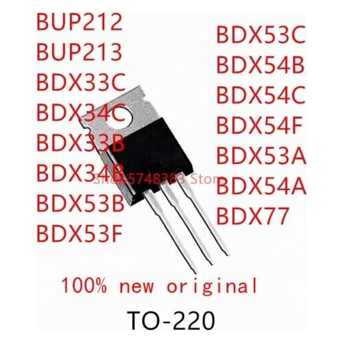 10PCS BUP212 BUP213 BDX33C BDX34C BDX33B BDX34B BDX53B BDX53F BDX53C BDX54B BDX54C BDX54F BDX53A BDX54A BDX77 TO-220