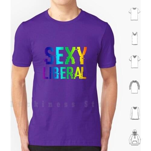 Sexy Liberal T Shirt Print 100% Cotton New Cool Tee Sexy Liberal Liberal Liberation Democrat Stephanie Miller Podcast
