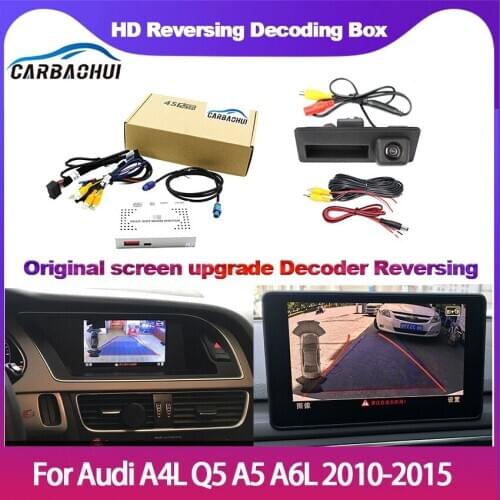 Car Rear Vision Camera For Audi A4L Q5 A5 A6L 2010-2015 Original screen upgrade Reverse front 360 Camera Decoder +high quality