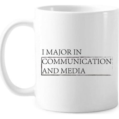 Quote I Major In Communication and Media Classic Mug White Pottery Ceramic Cup Gift With Handles 350 ml