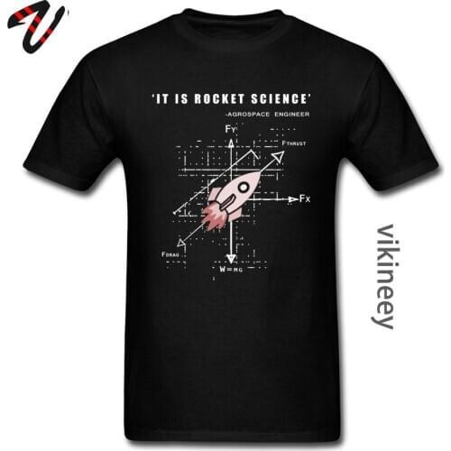 It Is Rocket Science Agrospace Engineer Men Casual Tops T Shirt Top Quality Cotton Breathable Tshirt Loose Fashion Print T-Shirt
